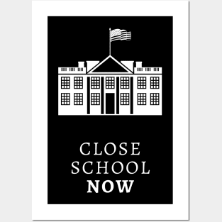 Close School Now Posters and Art